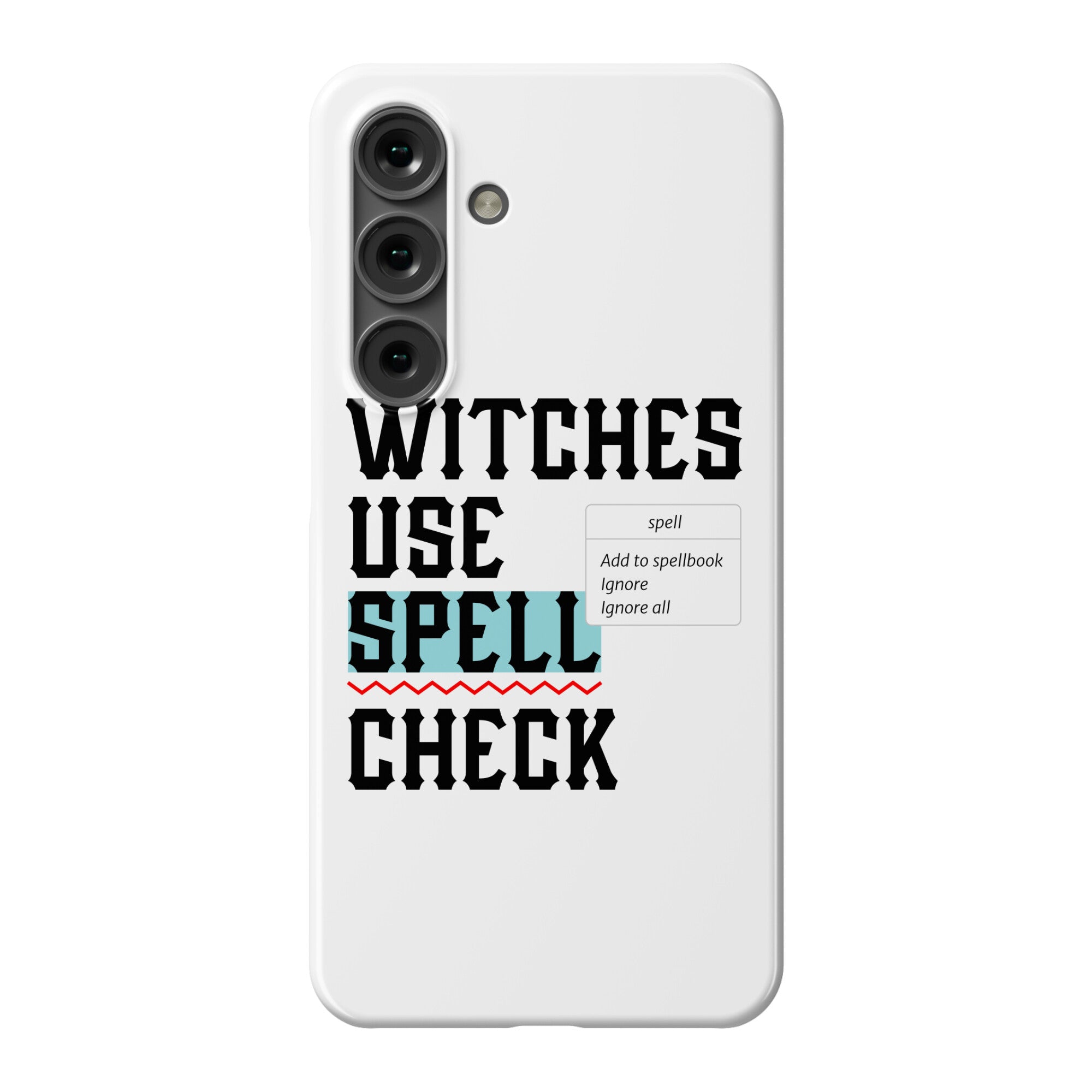 Witches Use Spell Check Phone Case